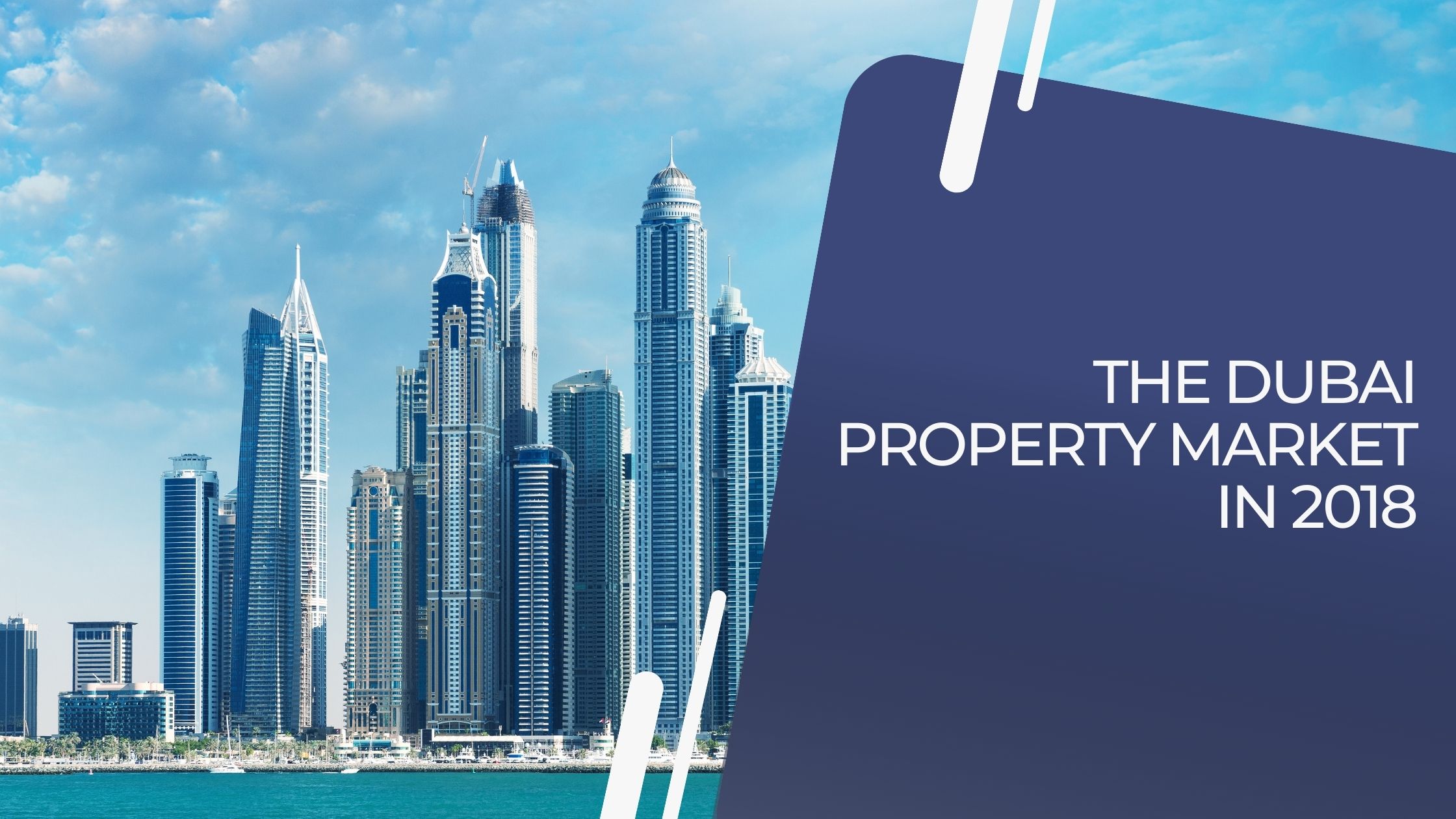 The Dubai Property Market In 2018 - Power Of Attorney Dubai - Your POA